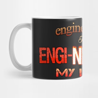 Engineering? I'm Engi-nearing My Limit Engineer Pun Mug